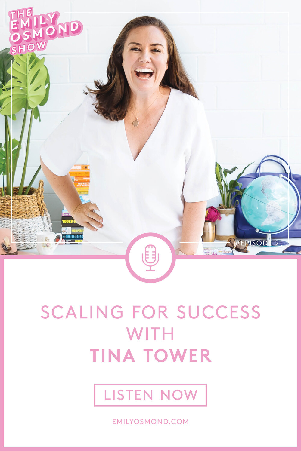 Emily Osmond Show_Episode_Pinterest_21_Scaling for sucess with Tina Tower.jpg