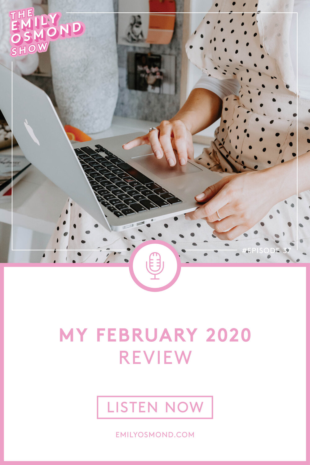 Emily Osmond Show_Episode_Pinterest_37_My Feb 2020 Review.jpg